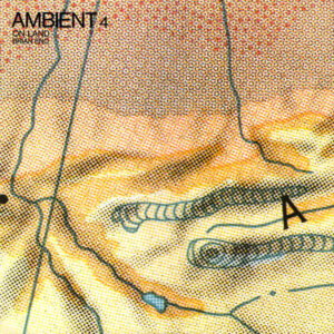 Brian Eno - Ambient 4 (On Land)-0