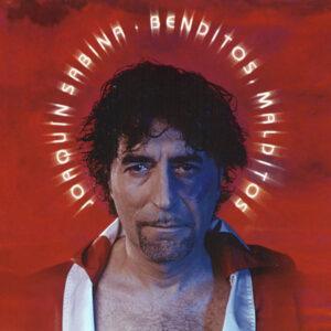 Joaquín Sabina - Benditos, Malditos-0