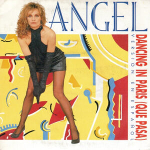 Angel (54) - Dancing In Paris (Que Pasa) (Version En Espanol)-0