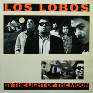 Los Lobos - By The Light Of The Moon-0