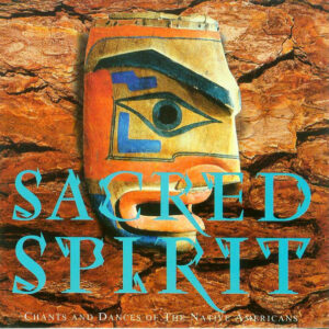 Sacred Spirit - Chants And Dances Of The Native Americans-0