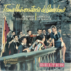 Tuna Universitaria De Barcelona - La Aurora / Despierta, Niña / La Rondalla / Carrascosa-0