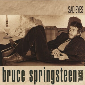 Bruce Springsteen - Sad Eyes-0