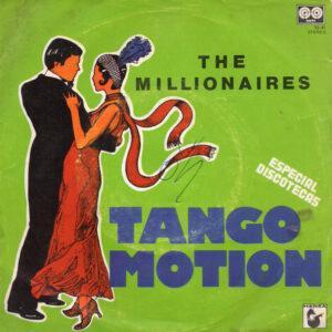 The Millionaires (2) - Tango Motion -0