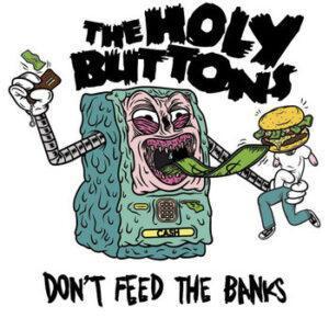 The Holybuttons - Don't Feed The Banks-0