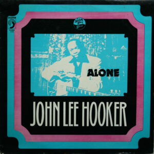 John Lee Hooker - Alone-0