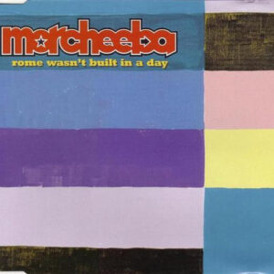 Morcheeba - Rome Wasn't Built In A Day-0
