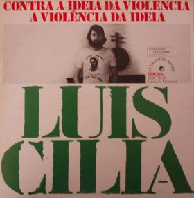Luis Cilia - Contra A Ideia Da Violência, A Violência Da Ideia-0