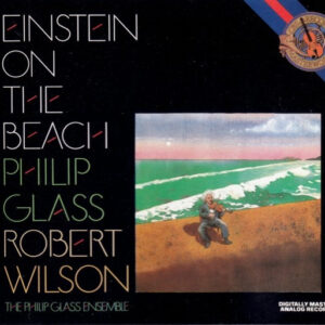 Philip Glass, Robert Wilson (2), The Philip Glass Ensemble - Einstein On The Beach-0