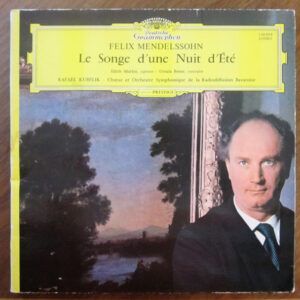 Felix Mendelssohn-Bartholdy - Edith Mathis, Ursula Boese, Rafael Kubelik, Chor Des Bayerischen Rundfunks Et Symphonie-Orchester Des Bayerischen Rundfunks - Le Songe D'une Nuit D'été-0