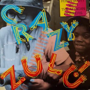 Robin Scott With The African Pioneers - Crazy Zulu!-0