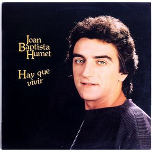 Joan Baptista Humet - Hay Que Vivir-0