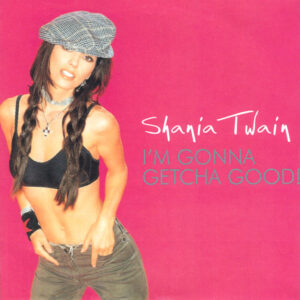 Shania Twain - I'm Gonna Getcha Good!-0