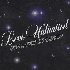 Fun Lovin' Criminals - Love Unlimited-0
