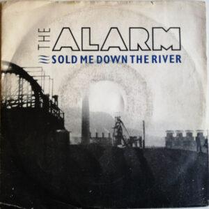 The Alarm - Sold Me Down The River-0