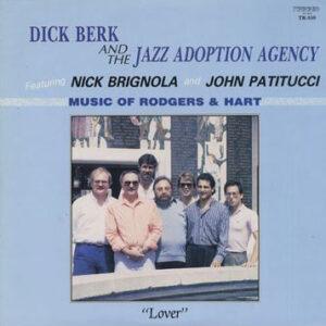 Dick Berk & The Jazz Adoption Agency Featuring Nick Brignola And John Patitucci - Music Of Rodgers & Hart-0