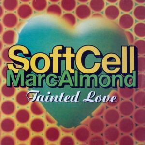 Soft Cell, Marc Almond - Tainted Love '91-0