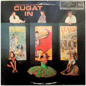 Xavier Cugat And His Orchestra - Cugat In France, Spain & Italy-0
