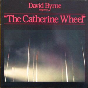 David Byrne - Songs From "The Catherine Wheel"-0