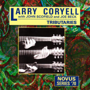 Larry Coryell With John Scofield And Joe Beck - Tributaries-0