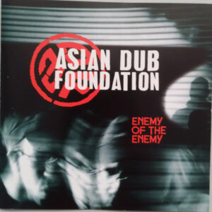 Asian Dub Foundation - Enemy Of The Enemy-0