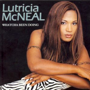 Lutricia McNeal - Whatcha Been Doing-0