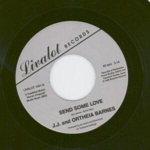 J. J. Barnes And Ortheia Barnes / J. J. Barnes - Send Some Love / I've Seen The Light-0