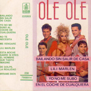 Ole Ole - Bailando Sin Salir De Casa, Lili Marlen, Yo No Me Subo Al Coche De Cualquiera-0