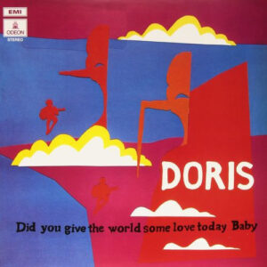 Doris - Did You Give The World Some Love Today, Baby-0