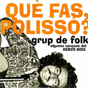 Grup de Folk - Què fas polissó?-0