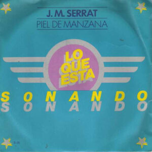 Joan Manuel Serrat - Lo Que Esta Sonando [Piel De Manzana]-0