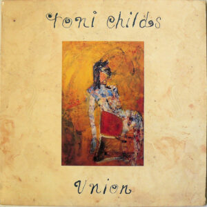 Toni Childs - Union-0