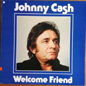 Johnny Cash - Welcome Friend-0
