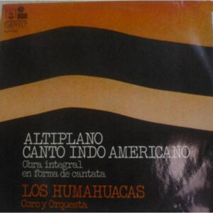 Los Humahuacas - Altiplano - El Canto Indoamericano-0