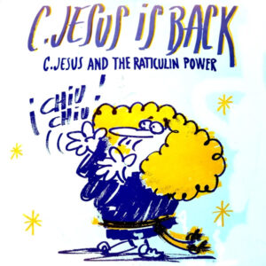 C. Jesus And The Raticulin Power - C. Jesus Is Back-0