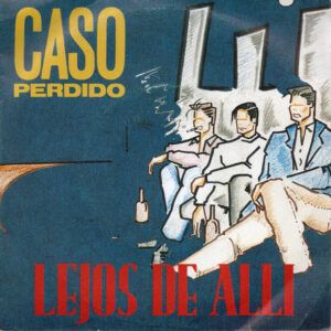 Lejos De Alli - Caso Perdido-0