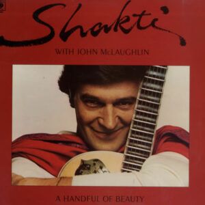 Shakti (2) With John McLaughlin - A Handful Of Beauty-0