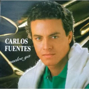 Carlos Fuentes (4) - Vuelve Ya-0