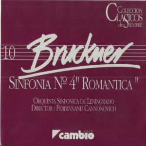 Anton Bruckner - Leningrad Philharmonic Orchestra, Ferdinand Cannonovich - Sinfonia Nº4 "Romantica"-0