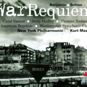 Benjamin Britten - Carol Vaness • Jerry Hadley • Thomas Hampson • The American Boychoir • Westminster Symphonic Choir • New York Philharmonic • Kurt Masur - War Requiem-0