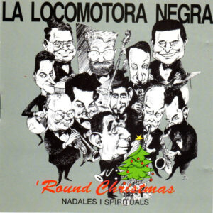 La Locomotora Negra - 'Round Christmas (Nadales I Spirituals)-0