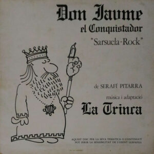 La Trinca - Don Jaume El Conquistador "Sarsuela-Rock"-0