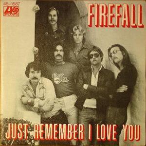Firefall - Just Remember I Love You-0