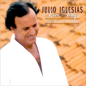 Julio Iglesias - Love Songs = Canciones De Amor-0