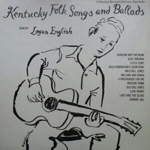 Logan English - Kentucky Folk Songs And Ballads -0