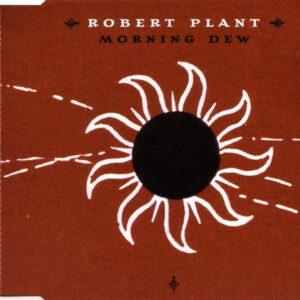 Robert Plant - Morning Dew-0