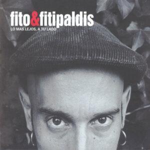 Fito & Fitipaldis - Lo Mas Lejos, A Tu Lado-0