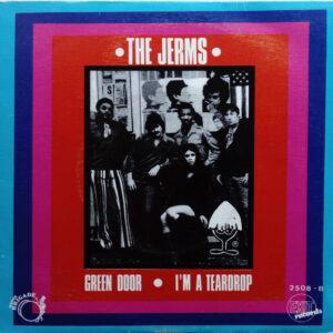 The Jerms - Green Door / I'm A Teardrop-0