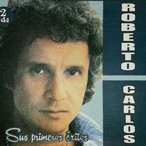 Roberto Carlos - Sus Primeros Éxitos-0