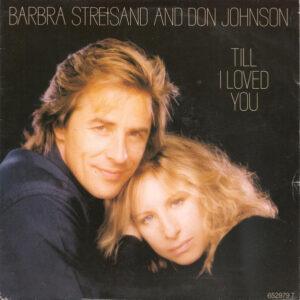 Barbra Streisand And Don Johnson - Till I Loved You-0